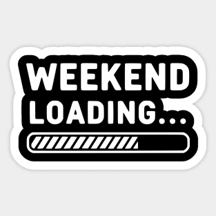 Weekend Loading... Funny Progress Bar Work Week Sticker